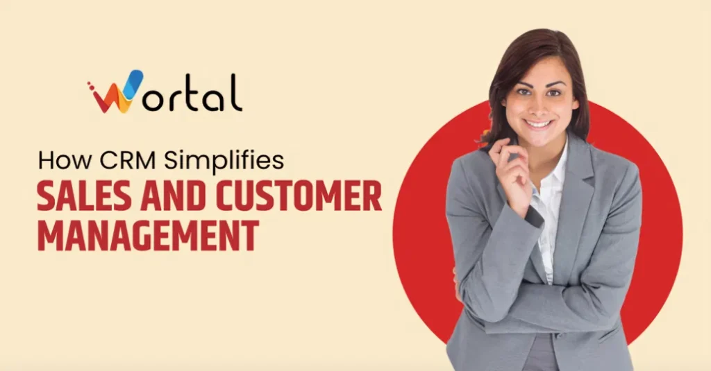 How CRM Simplifies Sales and Customer Management