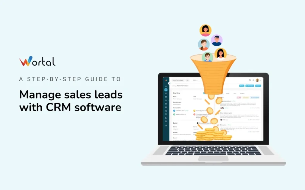 A Step-By-Step Guide to Managing Sales Leads with Wortal CRM Software