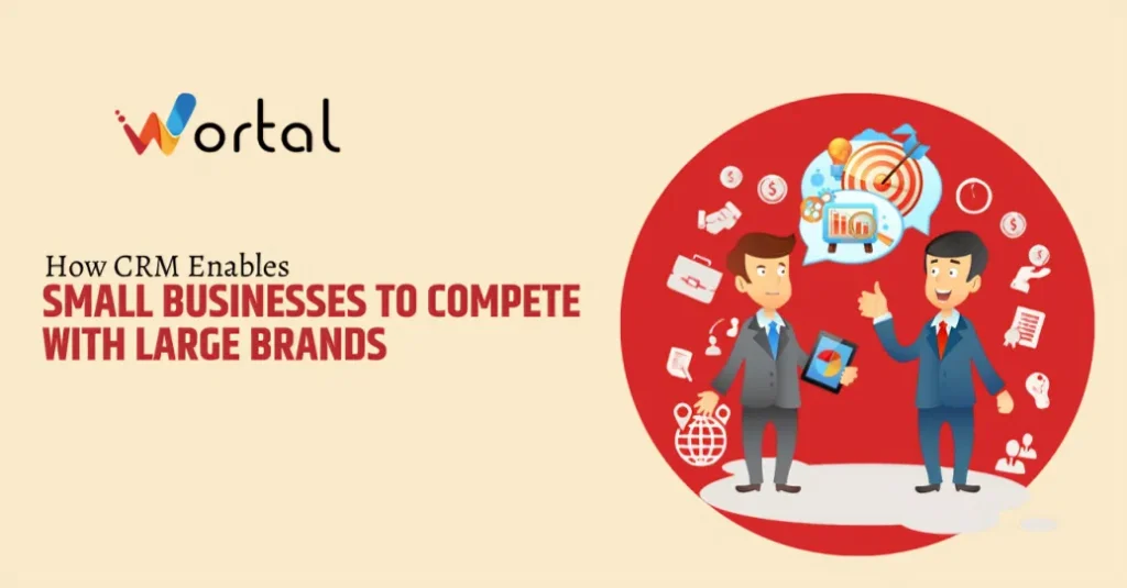 How CRM Enables Small Businesses to Compete with Large Brands