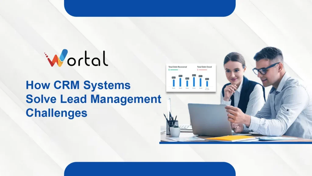 How CRM Systems Solve Lead Management Challenges